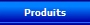 Produits
